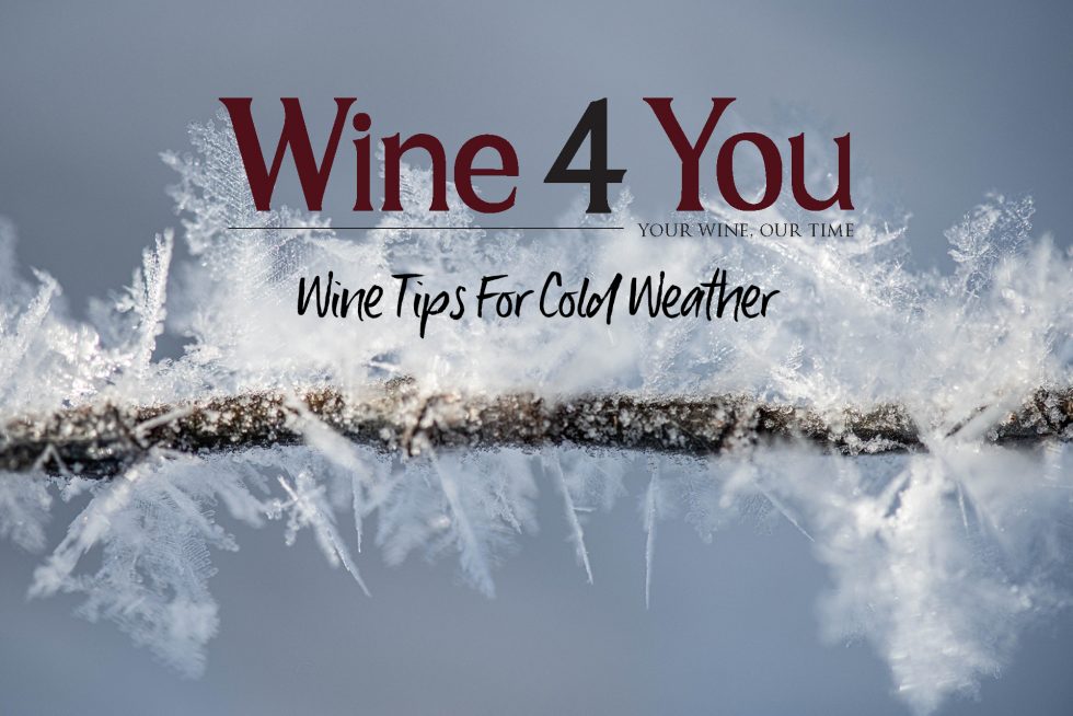 Wine Tips for Cold Weather Wine 4 You